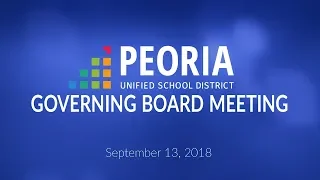Peoria Unified Governing Board Meeting (September 13, 2018)