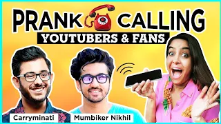 PRANK CALLING YOUTUBERS & FANS | Ft. Carryminati & Mumbiker Nikhil | Ep. 6 | Anisha Dixit