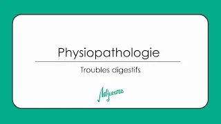 Tutorat physiopathologie : Troubles digestifs