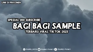 BAGI BAGI SAMPLE || SEMUA STYLE  VIRAL TIKTOK 2023 || SPESIAL 300 SUBSCRIBE || PART 1