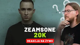 ZEAMSONE "20k" | REAKCJA NA ŻYWO 🔴