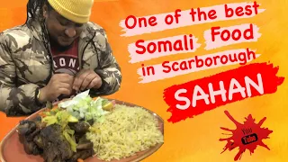 YOU GOT TO TRY SOMALI RESTAURANT IN SCARBOROUGH SAHAN