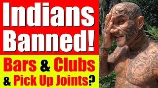 Why Indian Are NOT ALLOWED In Night Clubs, Pubs & Bars In A Few Countries - Video 6307