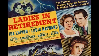 Ladies In Retirement with Ida Lupino 1941 - 1080p HD Film