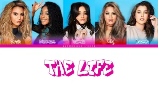 Fifth Harmony - The Life (Color Coded Lyrics) | Harmonizer Lyrics