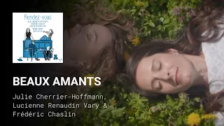 Beaux Amants - Julie Cherrier-Hoffmann, Frédéric Chaslin & Lucienne Renaudin Vary [CLIP]