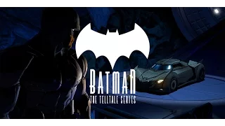 Batman׃ The Telltale Series - Игрофильм (Русские Субтитры)