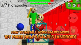 How To Install Baldi's Mods In Android | 1st Prize Helps Baldi's Android Version