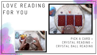 ✧ PICK A CARD ✧ Love Reading For You ✧ TIMELESS READING ✧ Crystal Ball Reading ✧