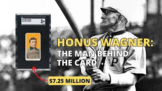 Honus Wagner: The Man Behind The Card