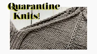 Quarantine Knits!