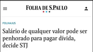 SALÁRIO PODE SER PENHORADO PARA PAGAR DÍVIDA, DECIDE STJ