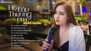 NGÂN NGÂN 2023 | Tuyển Tập Những Bài Hát Triệu View Hay Nhất Của Ngân Ngân | Nhạc Trẻ 2023 Hay Nhất