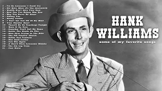 Hank Williams - Some of My Favorite Songs - Hank Williams Greatest Hits 2023