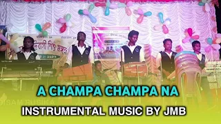 A CHAMPA CHAMPA NA INSTRUMENTAL SONG BY JHAKAS MUSIC BAND | SILDA DISAM RUSIKA