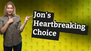 Why did Jon Snow stop loving Daenerys?