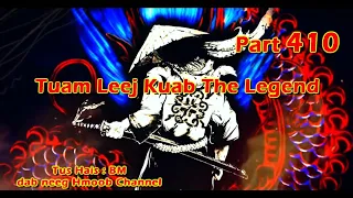 Tuam Leej Kuab The Hmong Shaman Warrior ( Part 410 ) 14/2/2024