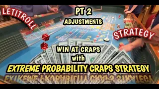 Craps YouTube - Win at Craps - PT 2 EXTREME PROBABILITY CRAPS STRATEGY - Making Adjustments at table