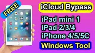 Windows iCloud Bypass iPad mini 1, iPad 2, iPad 3, iPad 4, iPhone 5/5c, iPhone 4S, iOS 9 - iOS 10 |