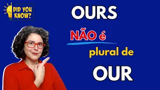 ⚠️ OURS não é plural de OUR - #aprendainglescommusica