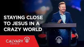 Staying Close to Jesus in a Crazy World - Galatians 5:13-14, 16-18; 6:7-9 - Robert Furrow