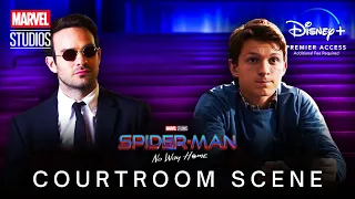 SPIDER-MAN: NO WAY HOME (2021) Opening 'Courtroom' Scene | Marvel Studios