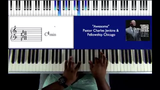 Pastor Charles Jenkins & Fellowship Chicago - Awesome  Piano Tutorial