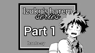 DEKUHAREM SERIES | Part 1: The beginning | MHA texting story | hanta-sy