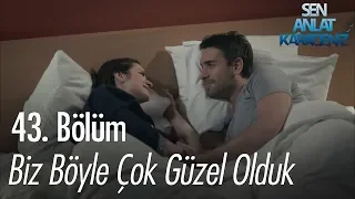 Biz böyle çok güzel olduk - Sen Anlat Karadeniz 43. Bölüm