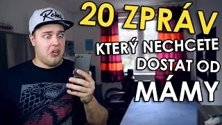 20 zpráv který nechcete dostat od mámy