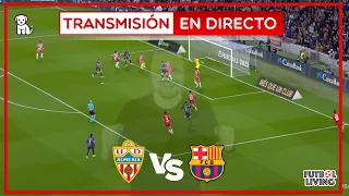 🔴 ALMERIA 1-0 FC BARCELONA /2t/ Si gana queda a 10  🔥EN VIVO🔥 ALMERIA BARÇA | EN DIRECTO | La Liga