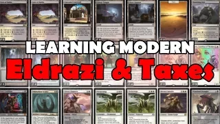 Learning Modern Ep. 1: How to Play Eldrazi & Taxes (Deck Tech + Match)