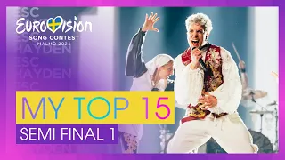 My Top 15 - Semi Final 1 (After the Show) | Eurovision 2024