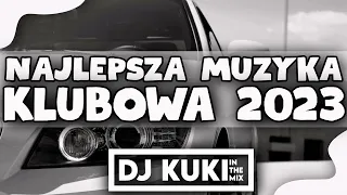 NAJLEPSZA MUZYKA KLUBOWA ✈️ MUZYKA DO AUTA ☢️ POMPA / VIXA ☢️ LUTY 2023 ✈️ DJ KUKI IN THE MIX