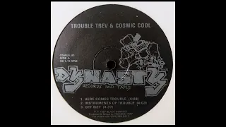 Trouble Trev & Cosmic Cool – Here Comes Trouble / Get Bizy  (Dynasty Records And Tapes 1987)