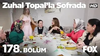 Zuhal Topal’la Sofrada 178. Bölüm