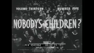 “NOBODY’S CHILDREN" 1946 FILM ABOUT ADOPTION   SOCIAL WORKERS  ORPHANAGE  XD43364