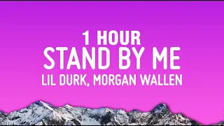[1 HOUR] Lil Durk - Stand By Me (Lyrics) ft. Morgan Wallen