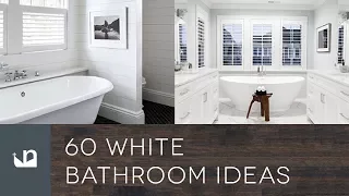 60 White Bathroom Ideas