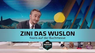 Zini das Wuslon - Nazis auf der Buchmesse | NEO MAGAZIN ROYALE mit Jan Böhmermann - ZDFneo