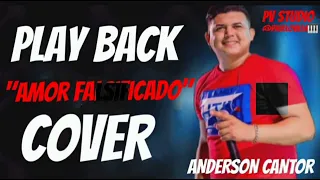 Play Back - Amor Falsificado - Cover - Anderson Cantor & O Véi Da Pisadinha 🇧🇷🎹🔥