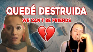 💔WE CAN'T BE FRIENDS😭 | Ariana Grande | Reacción