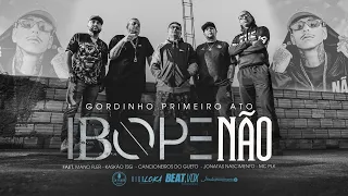 Gordinho Primeiro Ato feat. Mano Fler - Kaskão T$G - Cancioneiros do Gueto - MC Plk - Ibope Não