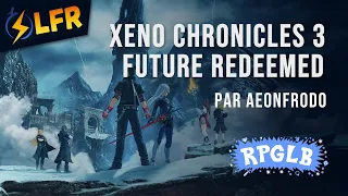 Xenoblade Chronicles 3 ~ Future Redeemed en 1:51:50 (Any% Easy) [RPGLB2024]