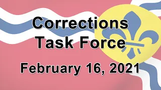 Corrections Task Force Meeting - February 16, 2021