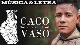 Caco ainda é Vaso - Wesley Ielsen | Música e Letra