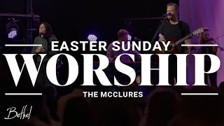 Easter Worship Medley | Paul and Hannah McClure | Bethel Church Worship