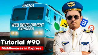 Middlewares in Express Js | Sigma Web Development Course - Tutorial #90