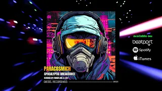 Paracosmich -  Apocalyptic Breakdance / Diesel Recordings UK (Atmospheric Breaks)