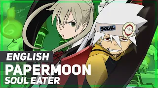 Soul Eater - "PAPERMOON" (Opening) | ENGLISH ver | AmaLee & dj-Jo